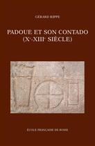 Couverture du livre « Padoue et son contado (Xe-XIIIe siècle) » de Rippe G. aux éditions Publications De L'ecole Francaise De Rome