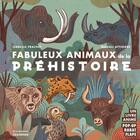 Couverture du livre « Fabuleux animaux de la préhistoire » de Magali Attiogbé et Isabelle Frachet aux éditions La Martiniere Jeunesse