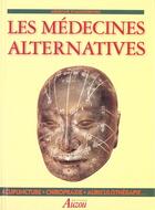 Couverture du livre « Les médecines alternatives » de  aux éditions Philippe Auzou