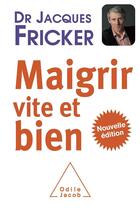 Couverture du livre « Maigrir vite et bien (édition 2010) » de Jacques Fricker aux éditions Odile Jacob