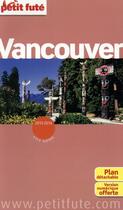 Couverture du livre « GUIDE PETIT FUTE ; CITY GUIDE ; Vancouver (édition 2015) » de  aux éditions Le Petit Fute