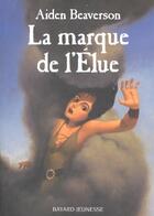 Couverture du livre « Marque de l'elue (la) » de  aux éditions Bayard Jeunesse