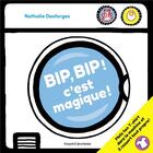 Couverture du livre « Bip, bip ! c'est magique ! » de Nathalie Desforges aux éditions Bayard Jeunesse