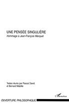 Couverture du livre « Une pensée singulière ; hommage à Jean-Francois Mar » de Mabill David Pascal aux éditions L'harmattan