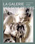 Couverture du livre « La galérie des sculptures du Petit Palais » de  aux éditions Paris-musees