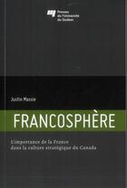 Couverture du livre « Francosphère » de Justin Massie aux éditions Pu De Quebec