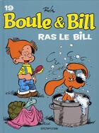 Couverture du livre « Boule & Bill Tome 19 : ras le Bill » de Jean Roba aux éditions Dupuis