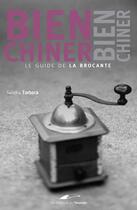 Couverture du livre « Bien chiner ; le guide de la brocante » de Sandra Tortora aux éditions Toucan