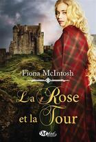 Couverture du livre « La rose et la tour » de Fiona Mcintosh aux éditions Milady