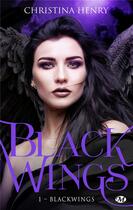 Couverture du livre « Black wings Tome 1 : black wings » de Christina Henry aux éditions Milady