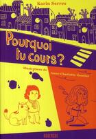 Couverture du livre « Pourquoi tu cours ? » de Karin Serres et Anne-Charlotte Gautier aux éditions Rouergue