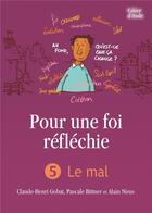 Couverture du livre « Pour une foi réfléchie t.5 ; le mal » de  aux éditions La Maison De La Bible