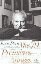 Couverture du livre « Mes 79 Premieres Annees » de Isaac Stern aux éditions Nil