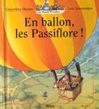 Couverture du livre « La famille Passiflore : En ballon les Passiflore ! » de Genevieve Huriet et Loic Jouannigot aux éditions Milan