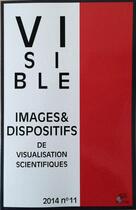 Couverture du livre « Visible, n 11/2014. la demonstration scientifique et l'image : appro ches semiotiques » de Beyaert-Geslin J. aux éditions Pu De Limoges