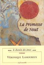Couverture du livre « La Promesse De Nout T.3 ; Le Chemin Des Ames » de Lamoureux aux éditions Fil Invisible