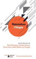 Couverture du livre « Materialiser l'utopie » de Dev Bourgne Patrick aux éditions Pu De Clermont Ferrand