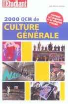 Couverture du livre « 2000 qcm de culture generale » de Jean-Michel Oullion aux éditions L'etudiant