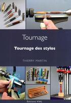 Couverture du livre « Tournage des stylos » de Thierry Martin aux éditions Editions Vial