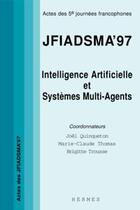 Couverture du livre « Jfiadsma'97 : intelligence artificielle et systemes multi-agents (actes des 5e journees francophones » de Quinqueton Joel aux éditions Hermes Science Publications