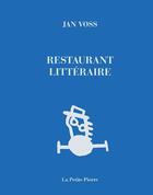 Couverture du livre « Restaurant litteraire » de Voss Jan aux éditions La Pierre D'alun