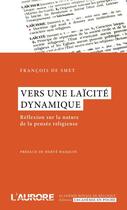 Couverture du livre « Vers une laïcité dynamique » de Francois De Smet aux éditions L'aurore