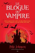 Couverture du livre « Le blogue du vampire t.1 » de Pete Johnson aux éditions Editions Ada