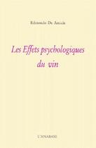 Couverture du livre « Les effets psychologiques du vin » de Edmondo De Amicis aux éditions Anabase