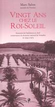 Couverture du livre « Vingt Ans Chez Le Roi-Soleil » de Marc Saltet aux éditions Phileas Fogg