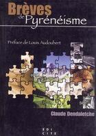 Couverture du livre « Brèves de Pyrénéisme » de Claude Dendaletche aux éditions Edicite