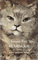 Couverture du livre « Mourmour ; conte pour enfants velus » de Leonor Fini aux éditions La Tour Verte