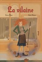Couverture du livre « La vilaine » de Lucie Marc et Julie Olivier aux éditions Les Petites Canailles