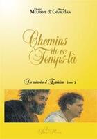 Couverture du livre « Chemins de ce temps-là ; de mémoire d'Essénien Tome 2 » de Givaudan/Meurois aux éditions Passe Monde