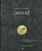 Couverture du livre « Vadim zakharov danae - russian pavilion (venice biennale 2013) » de Udo Kittelmann aux éditions Hatje Cantz