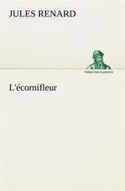 Couverture du livre « L'ecornifleur » de Jules Renard aux éditions Tredition