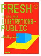 Couverture du livre « Fresh 2 cutting edge illustrations in public » de  aux éditions Daab