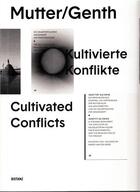 Couverture du livre « Mutter/genth cultivated conflicts » de Mutter Heike aux éditions Distanz