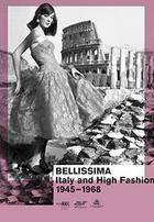 Couverture du livre « Bellissima ; Italy and high fashion 1945-1968 » de  aux éditions Bruno