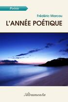 Couverture du livre « L'année poétique » de Frederic Marcou aux éditions Atramenta