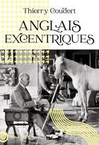 Couverture du livre « Anglais excentriques » de Thierry Coudert aux éditions Tallandier
