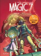 Couverture du livre « Magic 7 - tome 2 - contre tous (ope jeunesse 7 ) » de Kid Toussaint aux éditions Dupuis