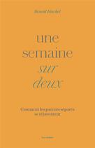 Couverture du livre « Une semaine sur deux » de Benoit Hachet aux éditions Les Arenes