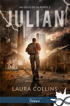 Couverture du livre « Au-delà de la porte t.2 : Julian » de Collins Laura aux éditions Collection Infinity
