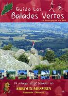 Couverture du livre « Guide les balades vertes en Bourgogne du Sud ; 14 villages et 32 balades en Arroux-Mesvrin, Autunois-Morvan » de  aux éditions Pas A Pas Bd'orthographe