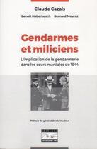 Couverture du livre « Gendarmes et miliciens » de Claude Cazals aux éditions Transmettre