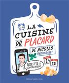 Couverture du livre « La cuisine du placard ; recettes de confinement » de Nicolas Bergerault aux éditions Brigitte Eveno
