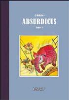 Couverture du livre « Absurdicus t.1 » de Carali aux éditions Zebu