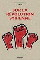 Couverture du livre « Sur la révolution syrienne » de  aux éditions La Lenteur