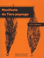 Couverture du livre « Manifeste du tiers paysage » de Gilles Clement aux éditions Editions Du Commun
