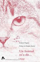 Couverture du livre « Un animal m'a dit » de Evelyne Hugues aux éditions Tiresias